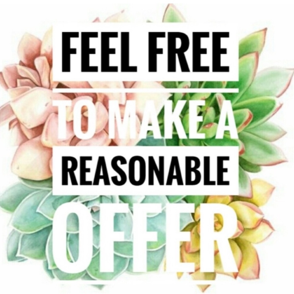 I accept reasonable offers!